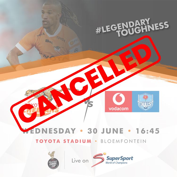 Toyota Cheetahs vs Vodacom Bulls match cancelled 